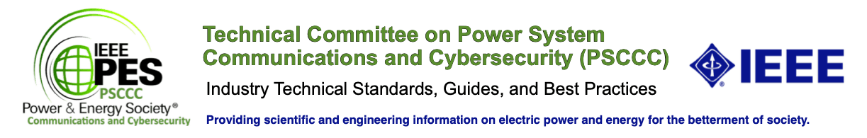 IEEE-PES Technical Committee on Power System Communications and Cybersecurity PSCC