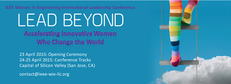 2015 IEEE Women in Engineering International Leadership Conference- Call for Speakers