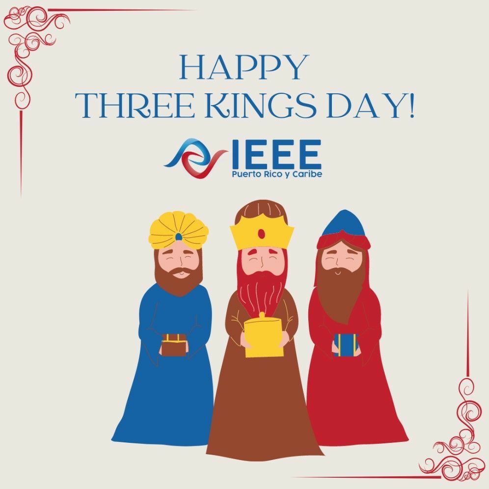 Happy three kings day IEEE Puerto Rico & Caribbean Section